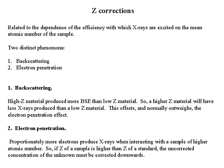 Z corrections Related to the dependence of the efficiency with which X-rays are excited