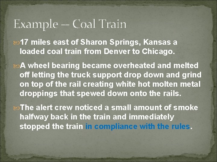 Example -- Coal Train 17 miles east of Sharon Springs, Kansas a loaded coal