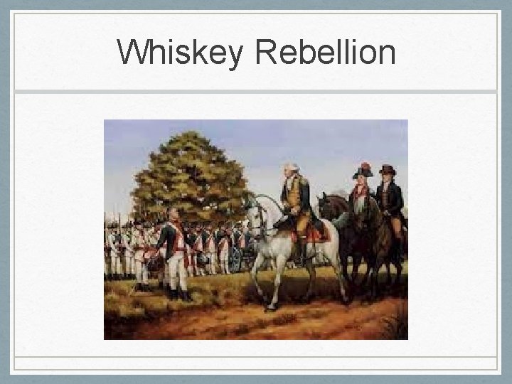 Whiskey Rebellion 