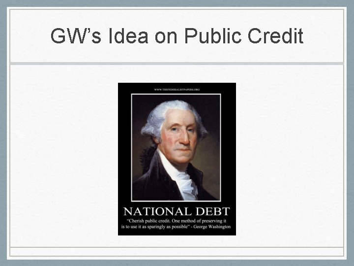 GW’s Idea on Public Credit 