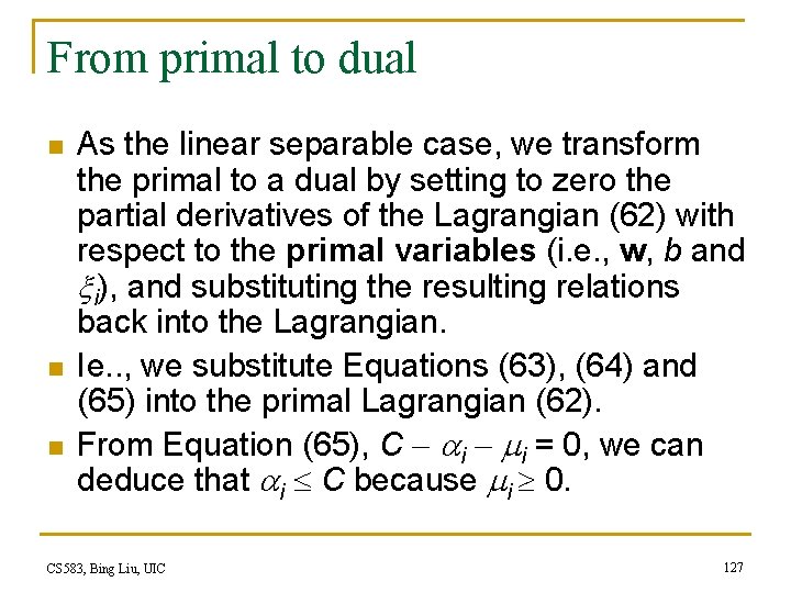 From primal to dual n n n As the linear separable case, we transform