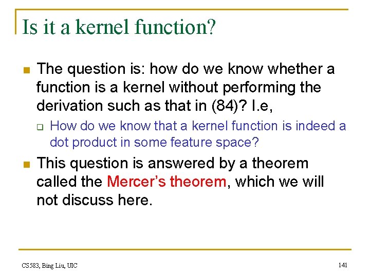 Is it a kernel function? n The question is: how do we know whether