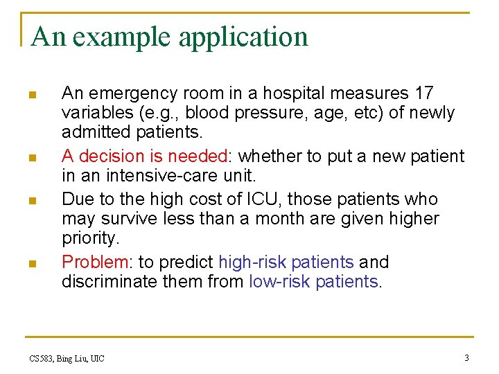 An example application n n An emergency room in a hospital measures 17 variables