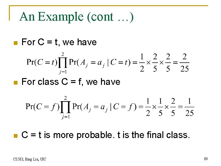 An Example (cont …) n For C = t, we have n For class