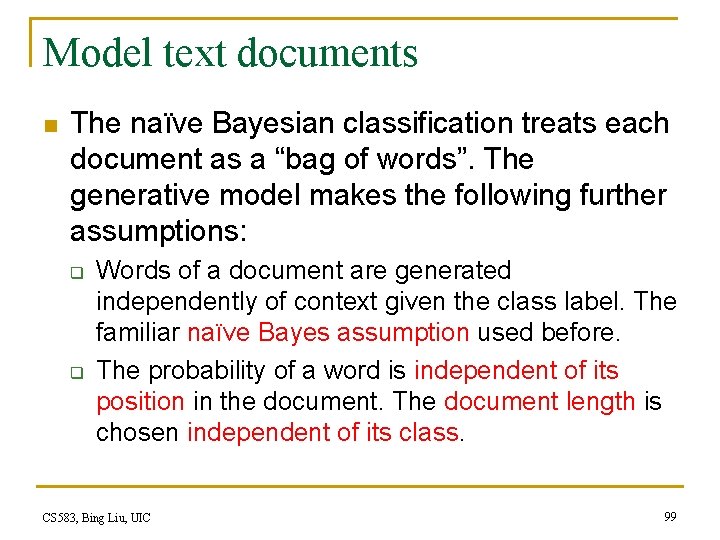 Model text documents n The naïve Bayesian classification treats each document as a “bag