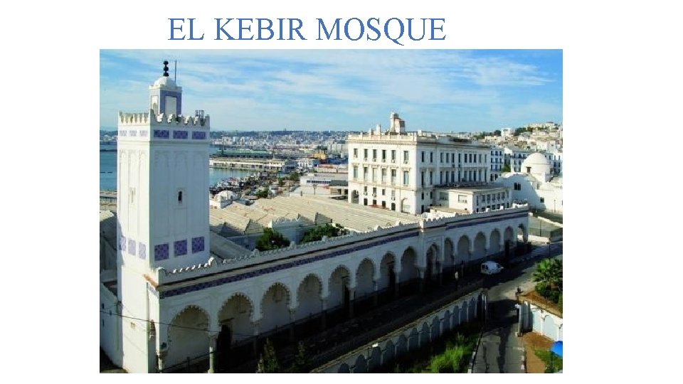 EL KEBIR MOSQUE 