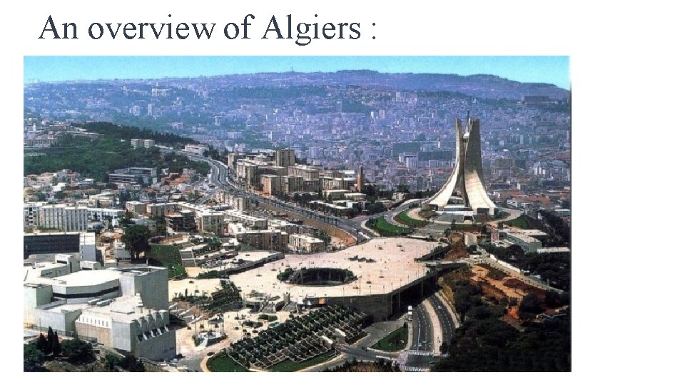An overview of Algiers : 