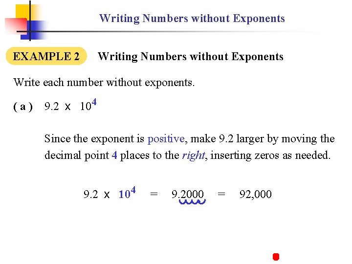 Writing Numbers without Exponents EXAMPLE 2 Writing Numbers without Exponents Write each number without