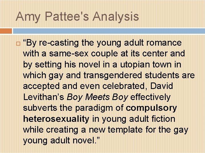 Amy Pattee's Analysis “By re-casting the young adult romance with a same-sex couple at