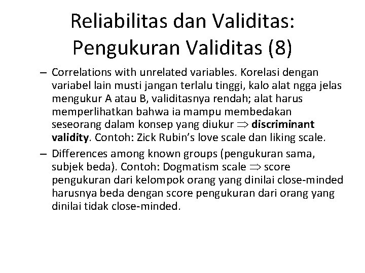 Reliabilitas dan Validitas: Pengukuran Validitas (8) – Correlations with unrelated variables. Korelasi dengan variabel