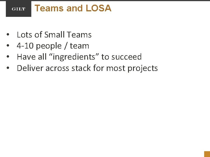 Teams and LOSA • • Lots of Small Teams 4 -10 people / team