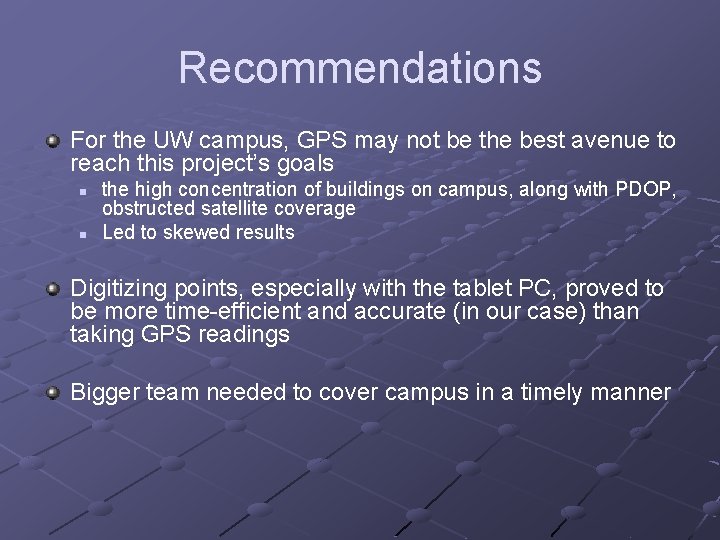 Recommendations For the UW campus, GPS may not be the best avenue to reach