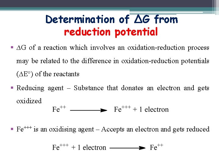Determination of ∆G from reduction potential § ∆G of a reaction which involves an