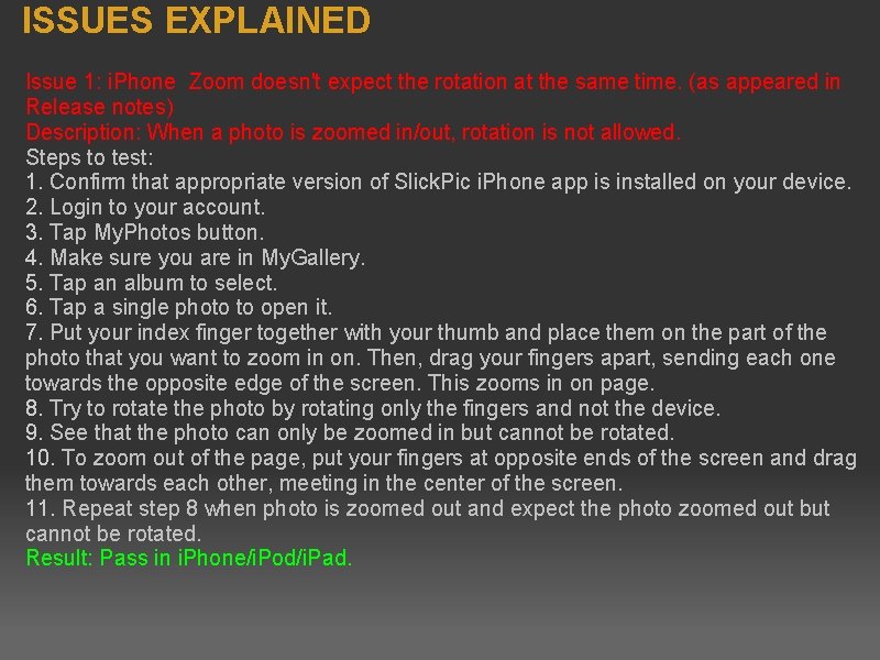 ISSUES EXPLAINED Issue 1: i. Phone Zoom doesn't expect the rotation at the same