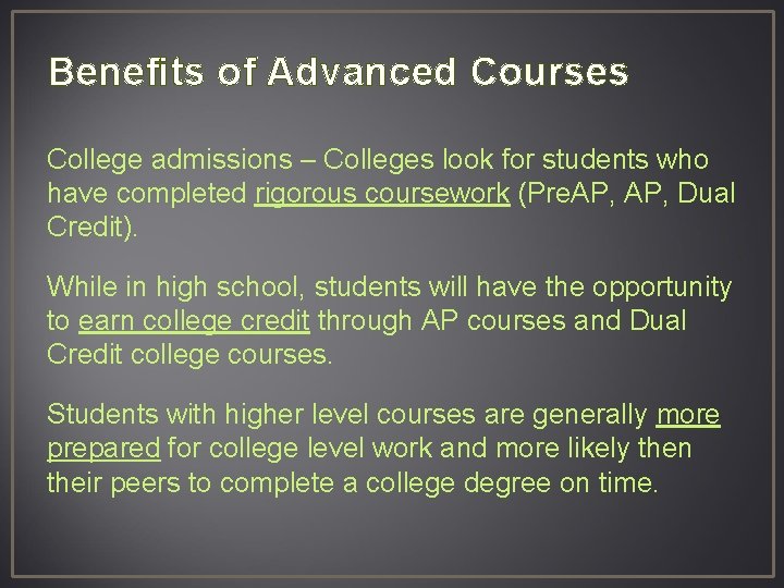 Benefits of Advanced Courses College admissions – Colleges look for students who have completed