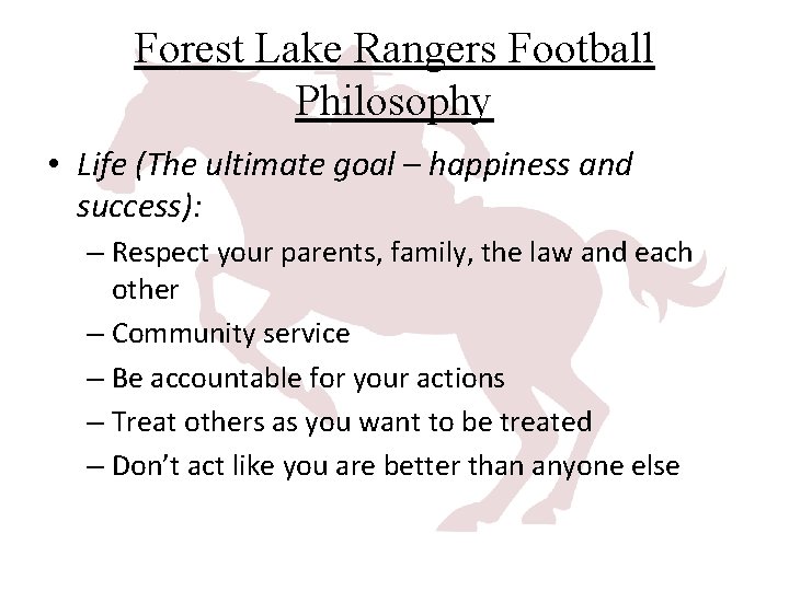Forest Lake Rangers Football Philosophy • Life (The ultimate goal – happiness and success):