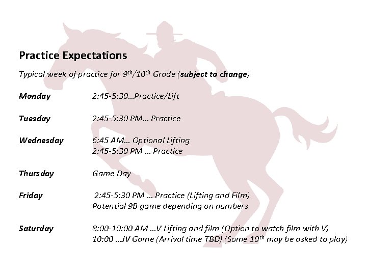 Practice Expectations Typical week of practice for 9 th/10 th Grade (subject to change)