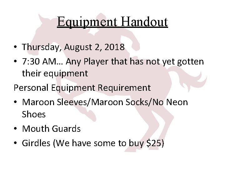 Equipment Handout • Thursday, August 2, 2018 • 7: 30 AM… Any Player that