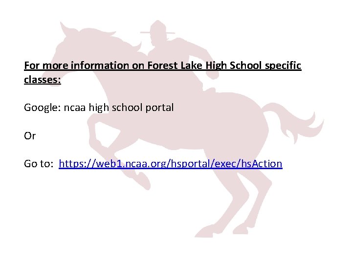 For more information on Forest Lake High School specific classes: Google: ncaa high school