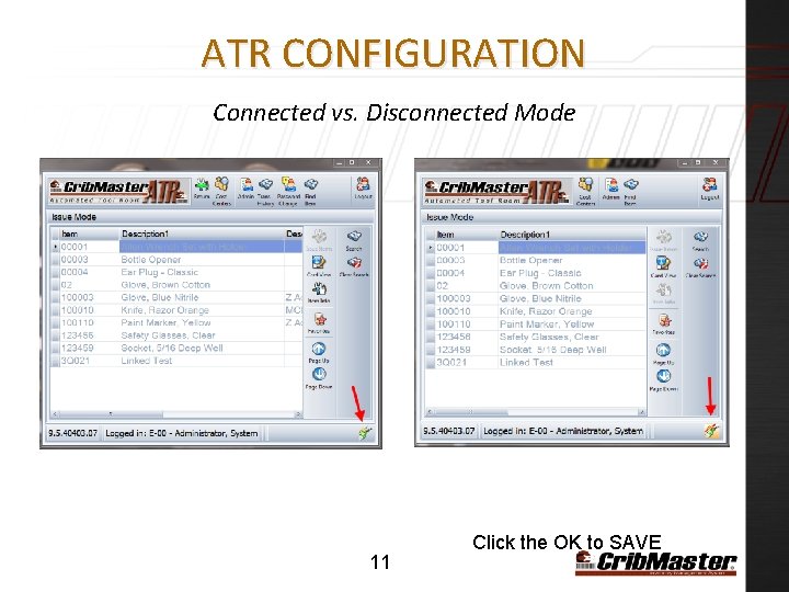 ATR CONFIGURATION Connected vs. Disconnected Mode 11 Click the OK to SAVE 
