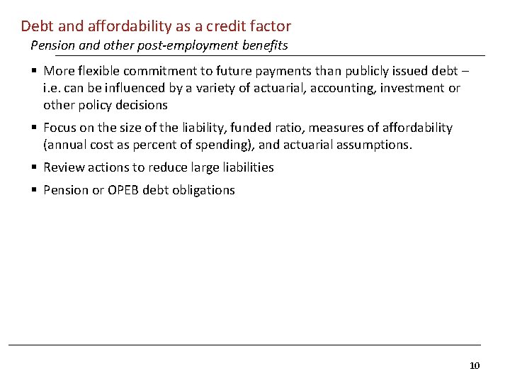 Debt and affordability as a credit factor Pension and other post-employment benefits § More