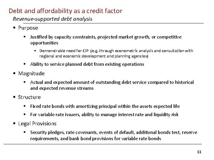 Debt and affordability as a credit factor Revenue-supported debt analysis § Purpose § Justified