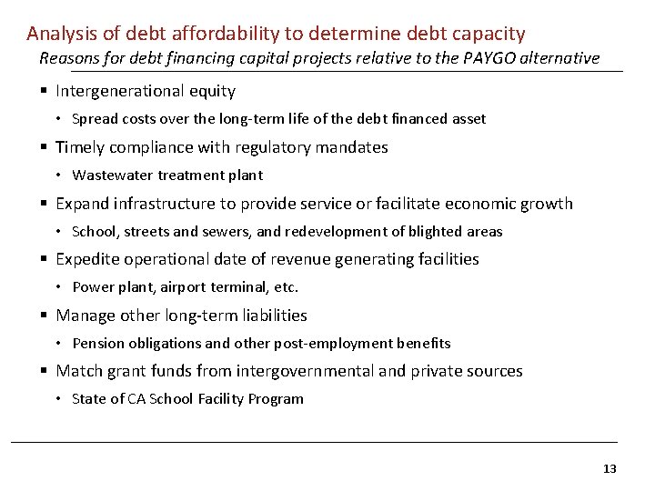 Analysis of debt affordability to determine debt capacity Reasons for debt financing capital projects