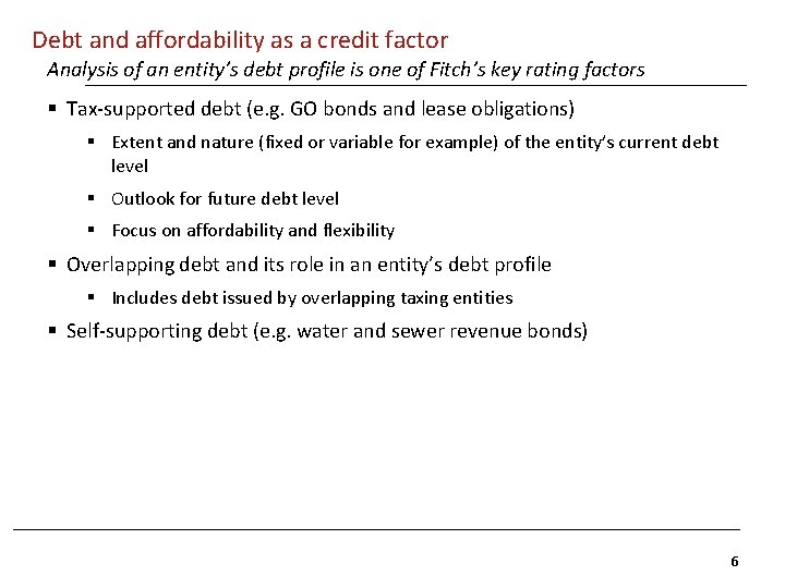 Debt and affordability as a credit factor Analysis of an entity’s debt profile is