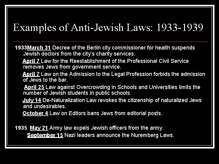 Examples of Anti-Jewish Laws: 1933 -1939 1933 March 31 Decree of the Berlin city