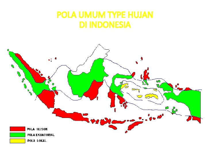 POLA UMUM TYPE HUJAN DI INDONESIA 