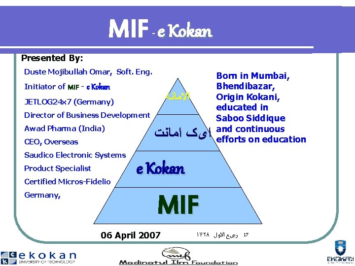 MIF e Kokan - Presented By: Duste Mojibullah Omar, Soft. Eng. Initiator of MIF