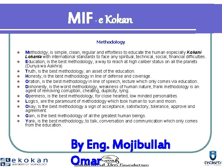 MIF e Kokan - Methodology l l l Methodolgy, is simple, clean, regular and