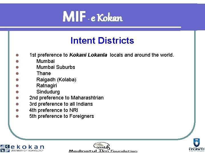 MIF e Kokan - Intent Districts l l l 1 st preference to Kokani