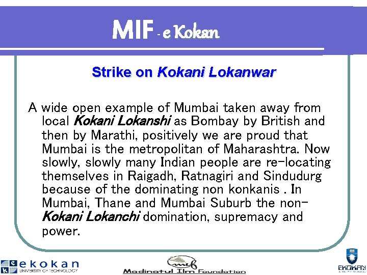 MIF e Kokan - Strike on Kokani Lokanwar A wide open example of Mumbai