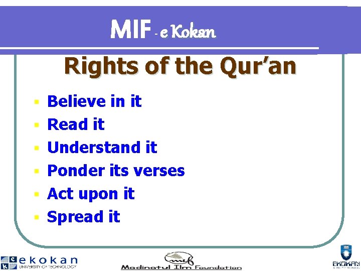 MIF e Kokan - Rights of the Qur’an § § § Believe in it