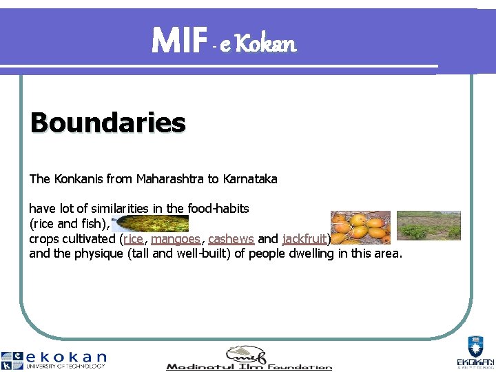 MIF e Kokan - Boundaries The Konkanis from Maharashtra to Karnataka have lot of