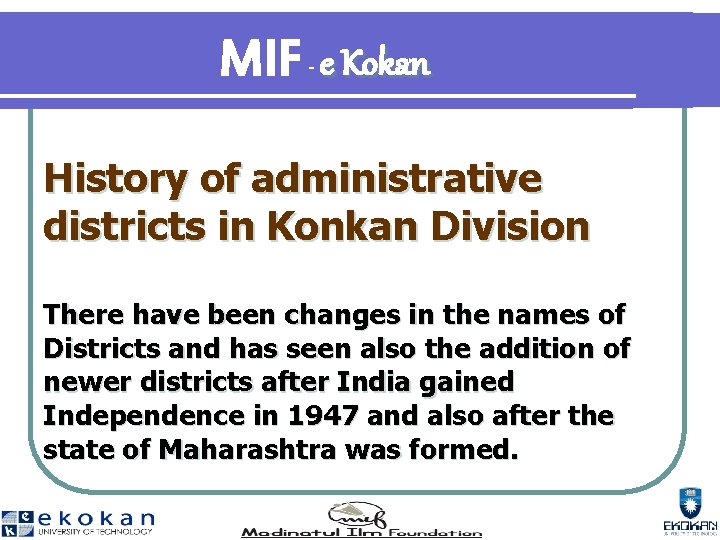 MIF e Kokan - History of administrative districts in Konkan Division There have been