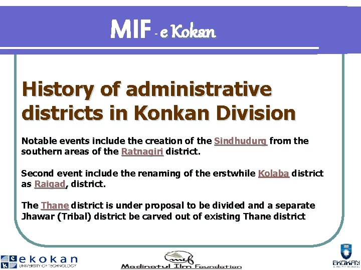 MIF e Kokan - History of administrative districts in Konkan Division Notable events include