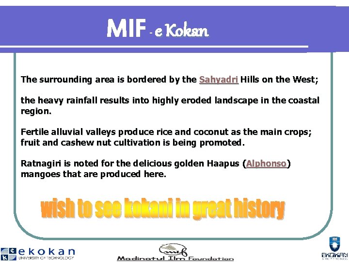 MIF e Kokan - The surrounding area is bordered by the Sahyadri Hills on