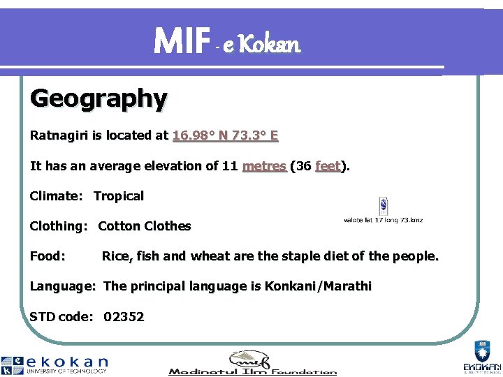 MIF e Kokan - Geography Ratnagiri is located at 16. 98° N 73. 3°