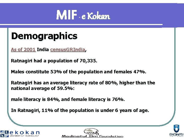 MIF e Kokan - Demographics As of 2001 India census. GRIndia, Ratnagiri had a