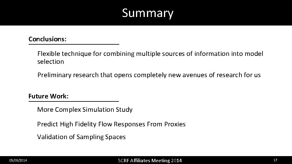 Summary Conclusions: Flexible technique for combining multiple sources of information into model selection Preliminary