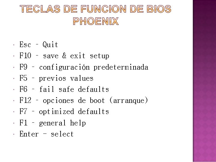  Esc – Quit F 10 – save & exit setup F 9 –
