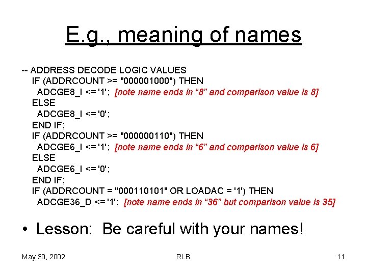 E. g. , meaning of names -- ADDRESS DECODE LOGIC VALUES IF (ADDRCOUNT >=