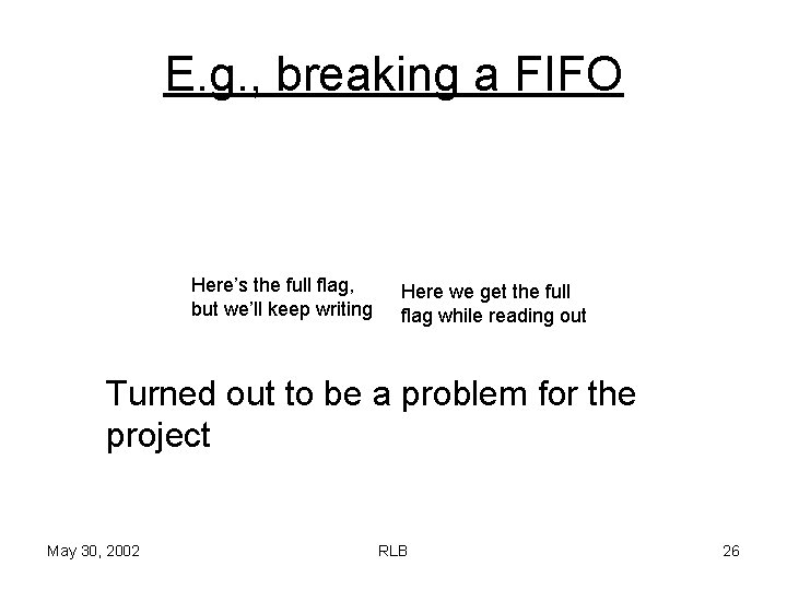 E. g. , breaking a FIFO Here’s the full flag, but we’ll keep writing