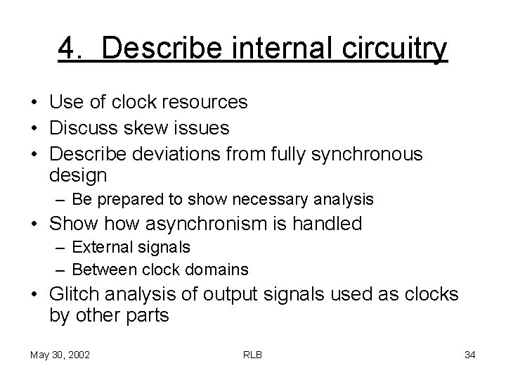 4. Describe internal circuitry • Use of clock resources • Discuss skew issues •