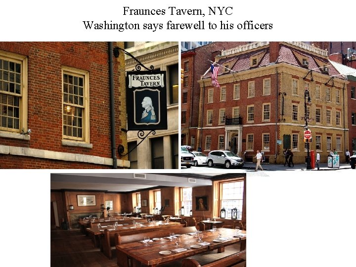 Fraunces Tavern, NYC Washington says farewell to his officers 