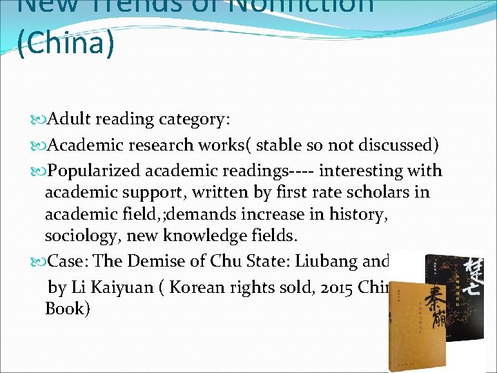 New Trends of Nonfiction (China) Adult reading category: Academic research works( stable so not