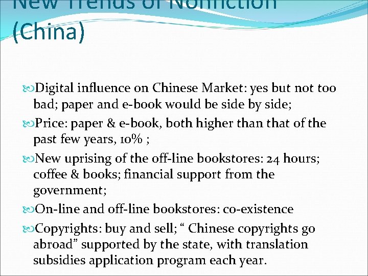 New Trends of Nonfiction (China) Digital influence on Chinese Market: yes but not too