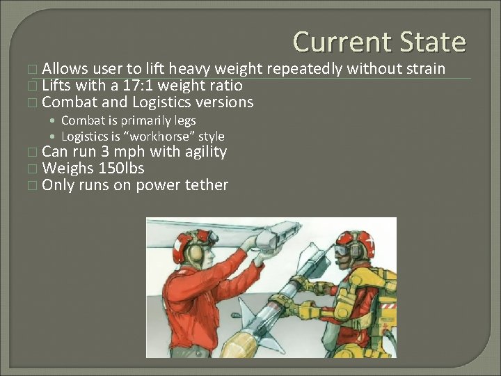 � Allows user to lift heavy weight � Lifts with a 17: 1 weight
